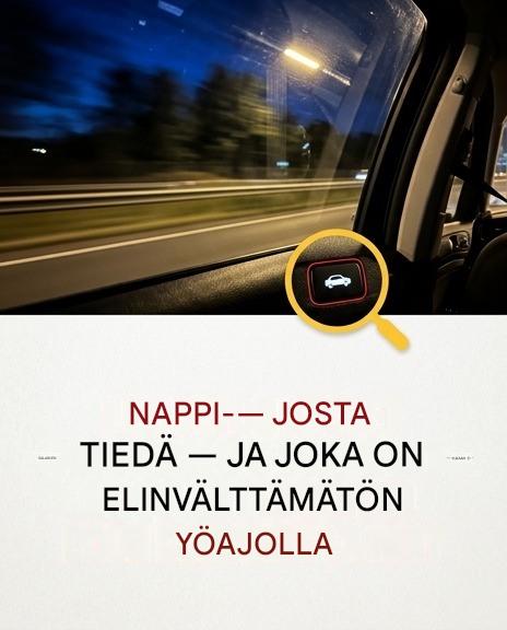 Hyödyllinen auto-ominaisuus, joka voi parantaa näkyvyyttä yöllä ajettaessa