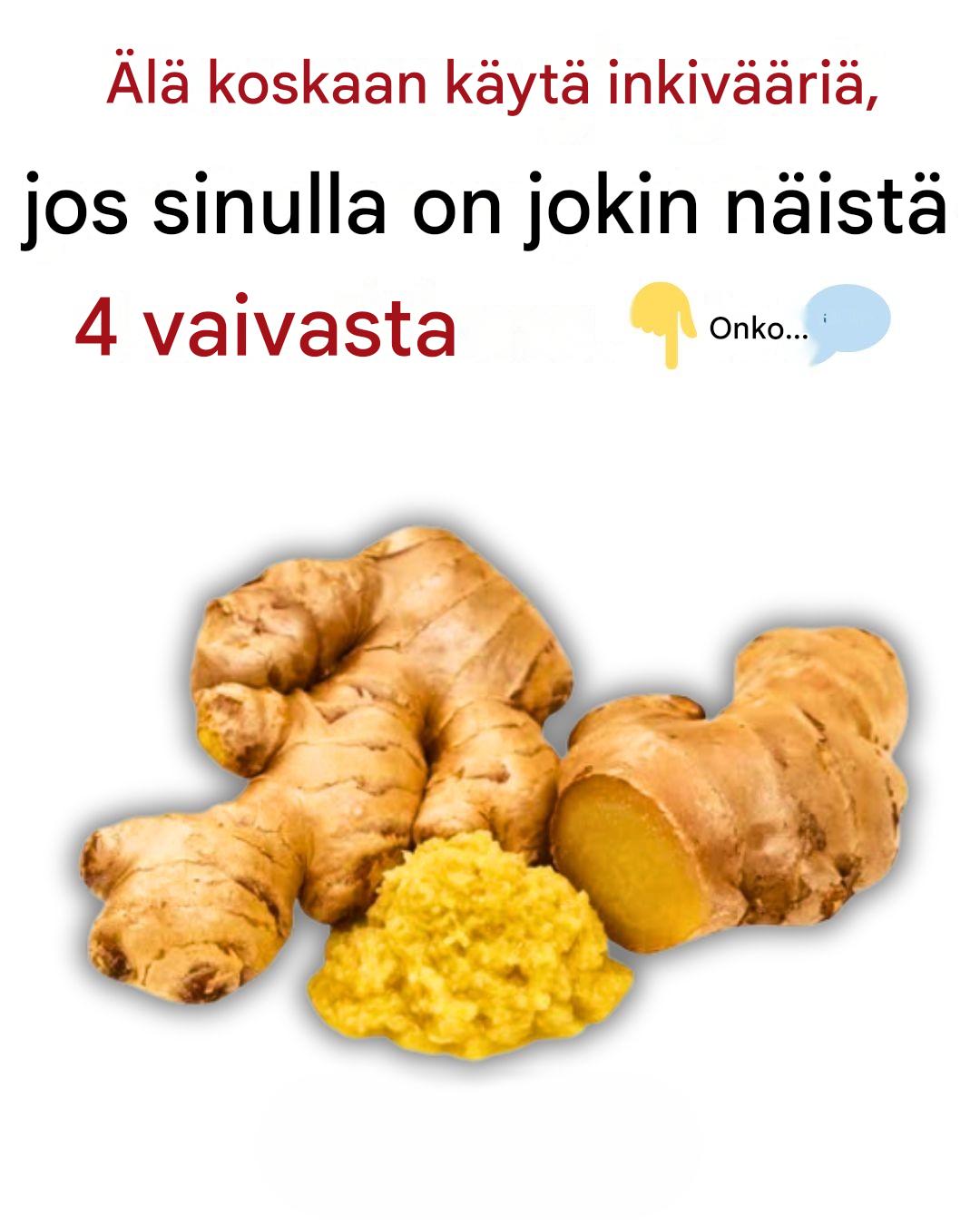 Älä koskaan käytä inkivääriä, jos sinulla on jokin näistä sairauksista – se voi aiheuttaa vakavia terveysongelmia