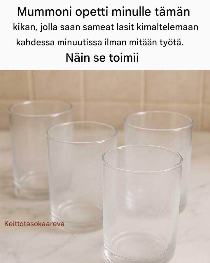Mummoni opetti minulle tämän kikan, jolla saan sameat lasit kimaltelemaan kahdessa minuutissa ilman mitään vaivaa. Näin se toimii.
