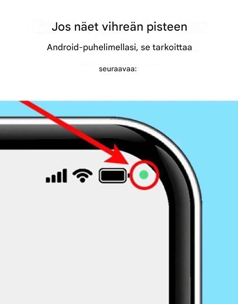 Näetkö Android-puhelimellasi vihreän pisteen? Tässä on mitä se tarkoittaa.
