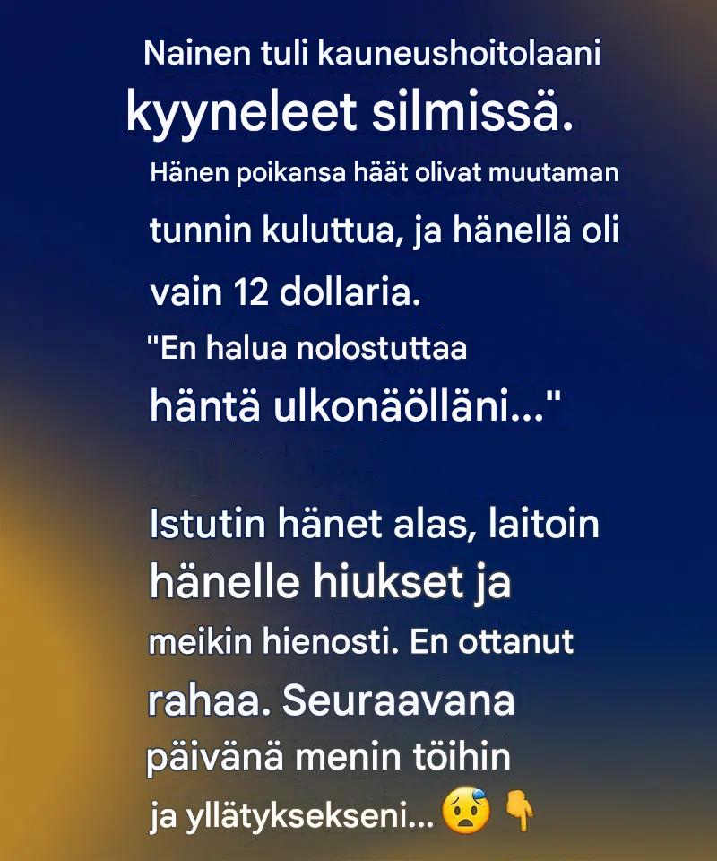 Äiti käveli salonkiini kyyneleet silmissä